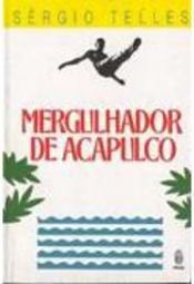 Mergulhador de Acapulco: Contos