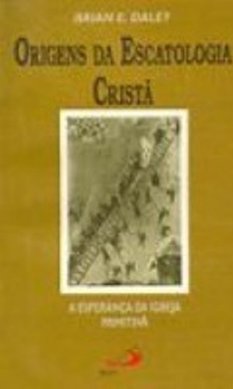 Origens da Escatologia Cristã