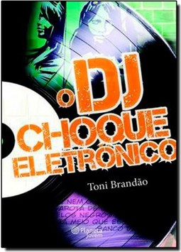 Dj  Choque Eletronico, O