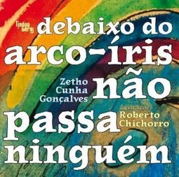 Debaixo do Arco-Íris Não Passa Ninguém