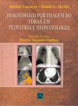 Diagnóstico por imagem do tórax em pediatria e neonatologia