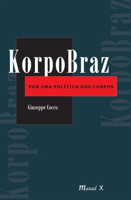 Korpobraz - Por uma política dos corpos