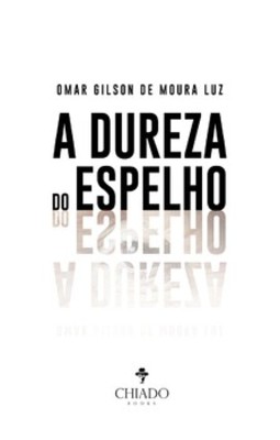 A dureza do espelho