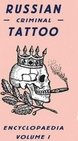 V.1 Russian Criminal Tattoo Encyclopaedia