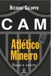 Atlético Mineiro: Raça e Amor