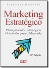 Marketing estratégico: Planejamento estratégico orientado para o mercado