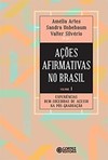 Ações afirmativas no Brasil - volume 1: experiências bem-sucedidas de acesso na pós-graduação