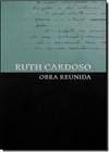 Ruth Cardoso - Obra Reunida