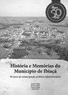 História e memórias do município de Ibiaçá: 50 anos de emancipação político-administrativa