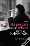 As Pessoas Felizes Lêem e Bebem Café (Clube do Livro SIC)