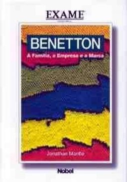 A Benetton: Família, a Empresa e a Marca
