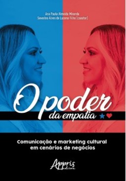 O poder da empatia: comunicação e marketing cultural em cenários de negócios