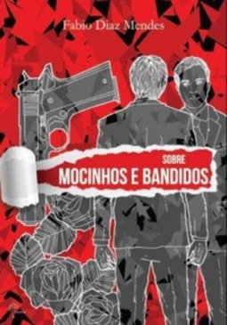 Sobre Mocinhos e Bandidos