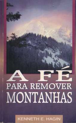 A Fé Para Remover Montanhas