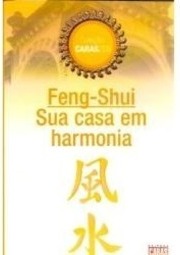Feng-Shui Sua Casa em Harmonia