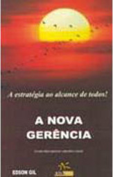 A Nova Gerência: a Estratégia ao Alcance de Todos!