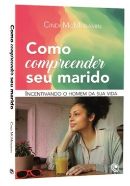 Como compreender seu marido: incentivando o homem da sua vida