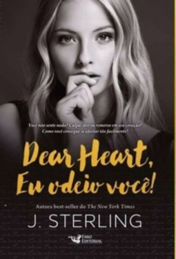 Dear Heart, Eu Odeio Você!