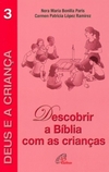 Descobrir a Bíblia Com as Crianças - vol. 3