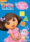 Dora, a aventureira: aprendendo cores e formas