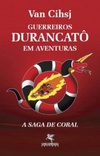 Guerreiros Durancatô em Aventuras (A Saga de Coral)