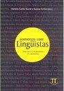 Conversas com Linguístas: Virtudes e Controvérsias da Linguística