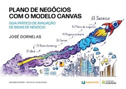 Plano de negócios com o modelo canvas: guia prático de avaliação de ideias de negócio