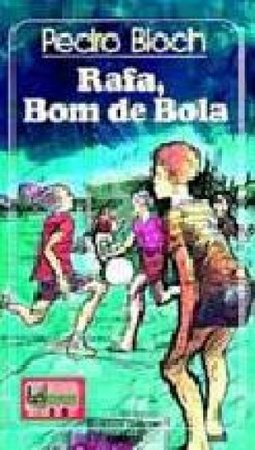 Rafa, Bom de Bola - Col. Novas Histórias
