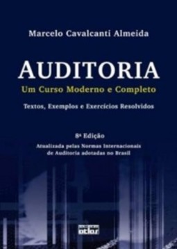 Auditoria: Um curso moderno e completo - Textos, exemplos e exercícios resolvidos