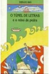 O Túnel de Letras e o Reino de Pedra