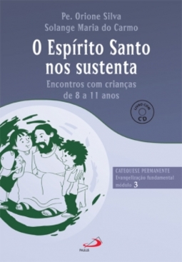 O Espírito Santo nos sustenta: evangelização fundamental, módulo 3