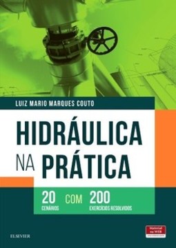 Hidráulica na prática: 20 cenários com 200 exercícios resolvidos