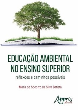 Educação ambiental no ensino superior: reflexões e caminhos possíveis