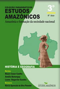 Coleção estudos amazônicos 8° ano: Amazônia e formação da sociedade nacional