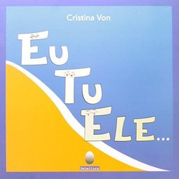 Eu, tu, ele...