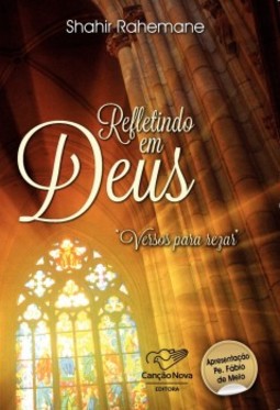 Refletindo em Deus: Versos para rezar