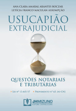 Usucapião extrajudicial: questões notariais e tributárias