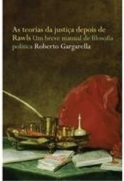 As Teorias da Justiça Depois de Rawls