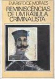 Reminiscências de um Rábula Criminalista