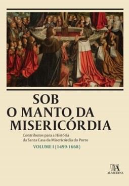Sob o manto da misericórdia: 1499-1668