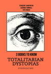 3 books to know - Totalitarian dystopias