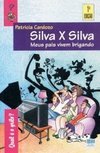 Silva X Silva: Meus Pais Vivem Brigando