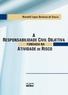 A RESPONSABILIDADE CIVIL OBJETIVA FUNDADA NA ATIVIDADE DE RISCO