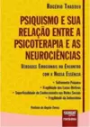 Psiquismo e sua Relação entre a Psicoterapia e as Neurociências