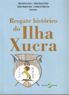 Resgate histórico do Ilha Xucra