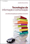 Tecnologias da informação e comunicação: Uma releitura de papéis para o professor universitário
