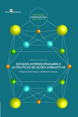 Estudos interdisciplinares e as políticas de ações afirmativas: pesquisas em raça e gênero no Brasil
