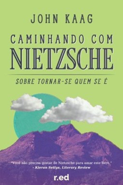 Caminhando com Nietzsche: sobre tornar-se quem se é