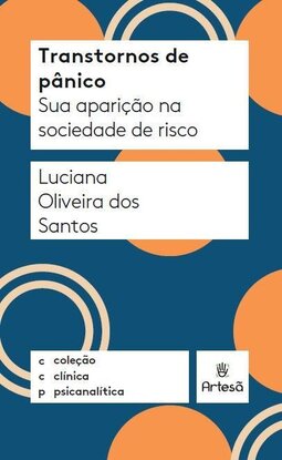 Transtornos de pânico: sua aparição na sociedade de risco