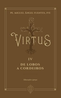 Virtus IV - De lobos a cordeiros